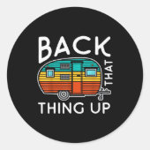 Camng Back That Thing Up Funny Summer Motorhome Mo Ronde Sticker (Voorkant)