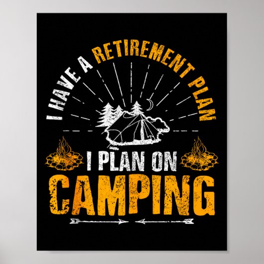 Camng Retirement Gift Funny Quote Outdoor Retired  Poster (Voorkant)