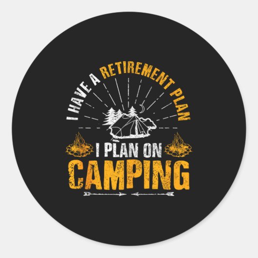 Camng Retirement Gift Funny Quote Outdoor Retired  Ronde Sticker (Voorkant)
