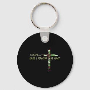Camo Cant, maar ik ken een man die Jezus kruist, g Sleutelhanger