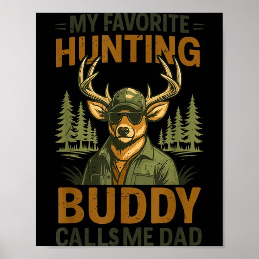 Camo Deer My Favorite Hunting Buddy Calls Me Dad J Poster (Voorkant)