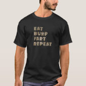 Camo Eat Burp Fart Herhaalt Funny Gross Farting Sa T-shirt (Voorkant)