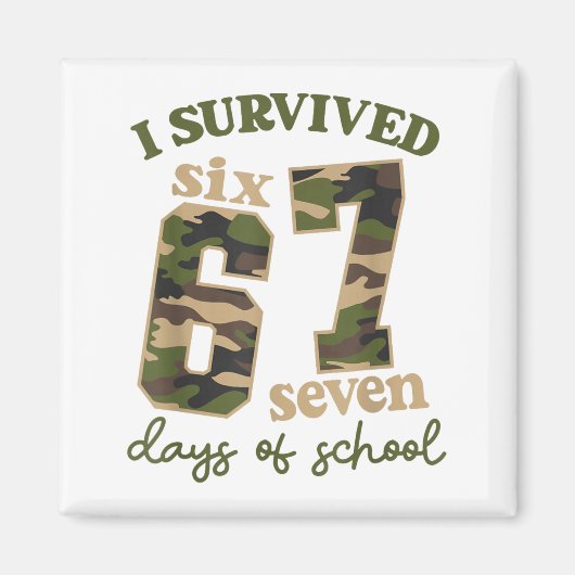 Camo I Survived 67 Six Seven Days Of School Teache Magneet (Voorkant)