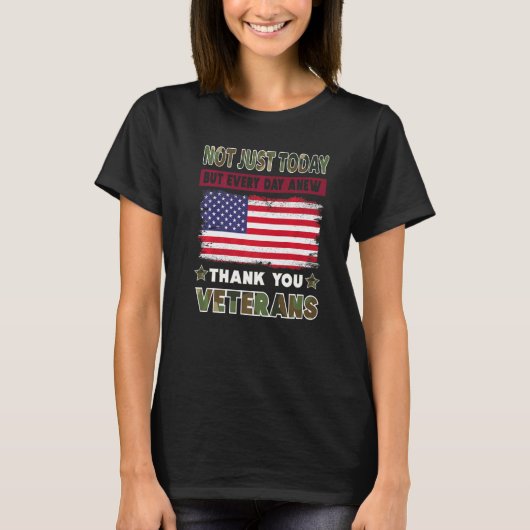 Camoflage Not Just Today Thank You Veterans Gifts T-shirt (Voorkant)