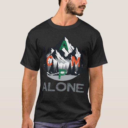 camp alone in the nature and wilderness Outr frien T-shirt (Voorkant)