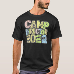 Camp Director 2022 Camping Host Chaos Coor T-shirt