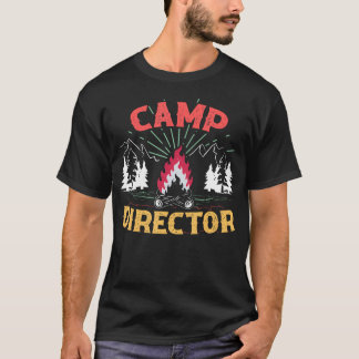 Camp Director Counselor Summer Camping Campfire Ca T-shirt