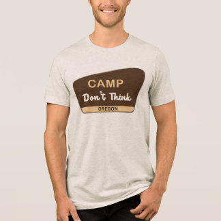 Camp Don't Think Tri-Blend Shirt