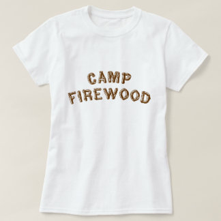 Camp Firewood T-shirt
