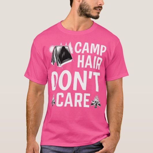 Camp Hair Dont' Care - Camping Camper Geluk Gl T-shirt (Voorkant)