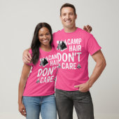 Camp Hair Dont' Care - Camping Camper Geluk Gl T-shirt (Unisex)