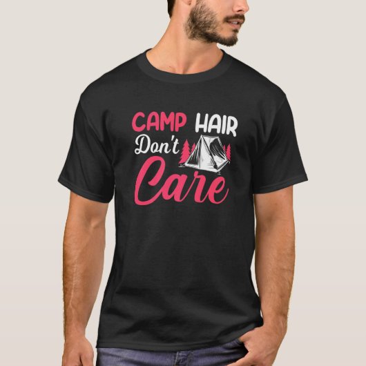 Camp Hair Dont' Care  Camping Camper Happiness Gla T-shirt (Voorkant)