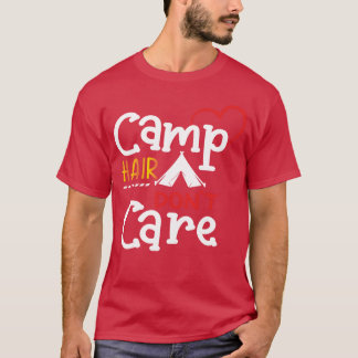 Camp Hair Dont Care grappig T-shirt