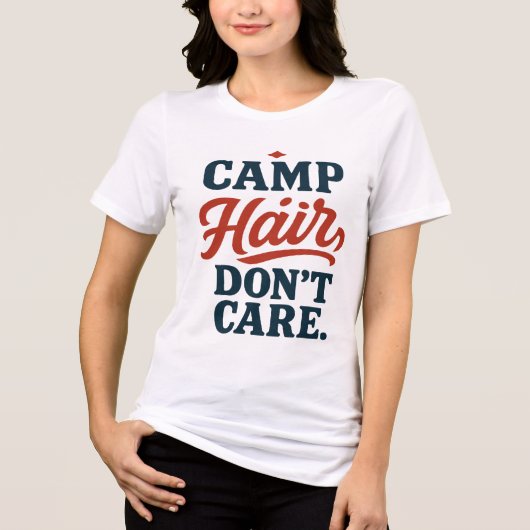 Camp Hair Don't Care - Kamperen Tri-Blend Shirt (Voorkant)