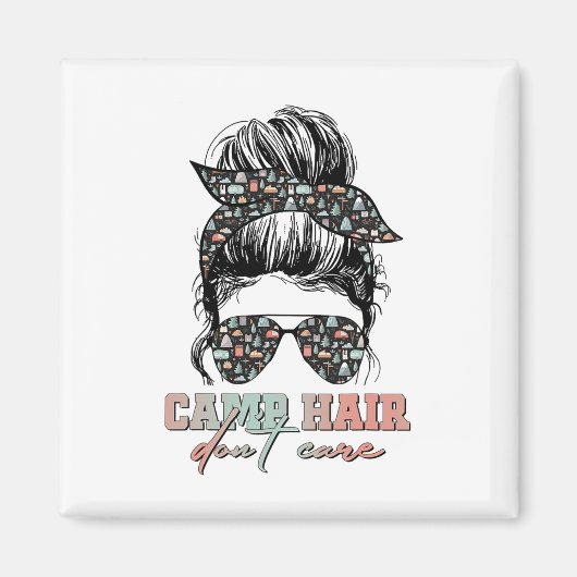 Camp Hair Don't Care Messy Bun Camping Life Campin Magneet (Voorkant)