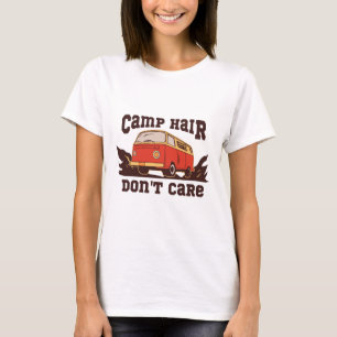 Camp Hair kan het niet schelen T-shirt