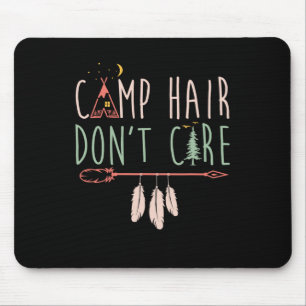 Camp Hair maakt geen grappige Camping Outdoor Camp Muismat