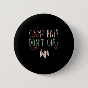 Camp Hair maakt geen grappige Camping Outdoor Camp Ronde Button 5,7 Cm