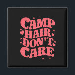 Camp Hair Maakt Zomer Camping Meisjes Groovy niet  Magneet<br><div class="desc">Camp Hair Maakt Zomer Camping Meisjes Groovy niet uit</div>
