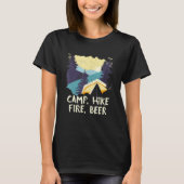 Camp Hike Fire Beer Camping Hiking Camper Hiker Dr T-shirt (Voorkant)