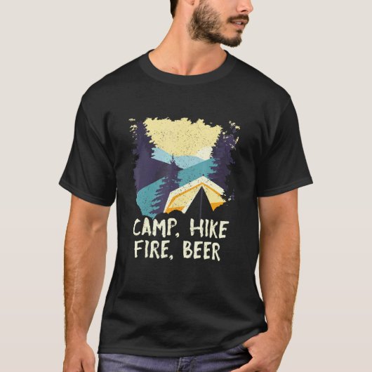Camp Hike Fire Beer Camping Hiking Camper Hiker Dr T-shirt (Voorkant)