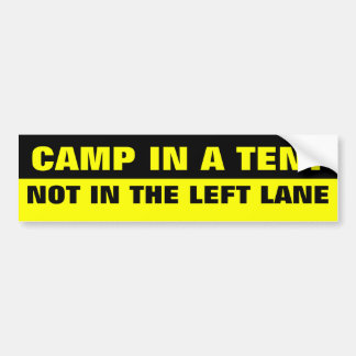 CAMP IN EEN TENT, NIET IN DE LINKERLANE BUMPERSTICKER
