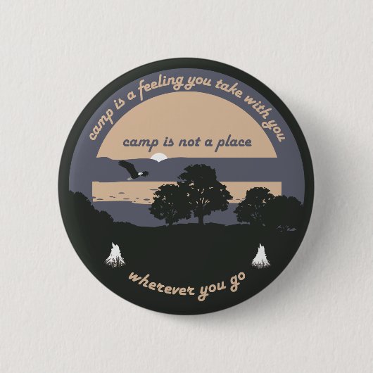 Camp is een Feeling Ronde Button 5,7 Cm (Voorkant)