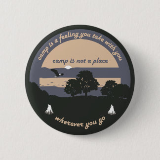 Camp is een Feeling Ronde Button 5,7 Cm