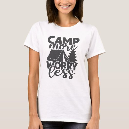 Camp more Worker Minny Gezegde Tent Campers T-shirt (Voorkant)