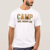 Camp More, Worry Less T-shirt (Voorkant)