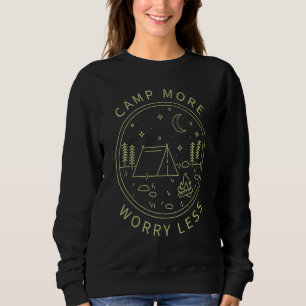 Camp more Worry Minless Minimalist Camp Camping Ca Trui