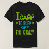 Camp To Burn Off T-shirt (Design voorkant)