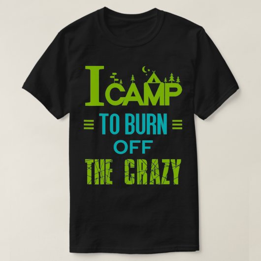 Camp To Burn Off T-shirt (Design voorkant)