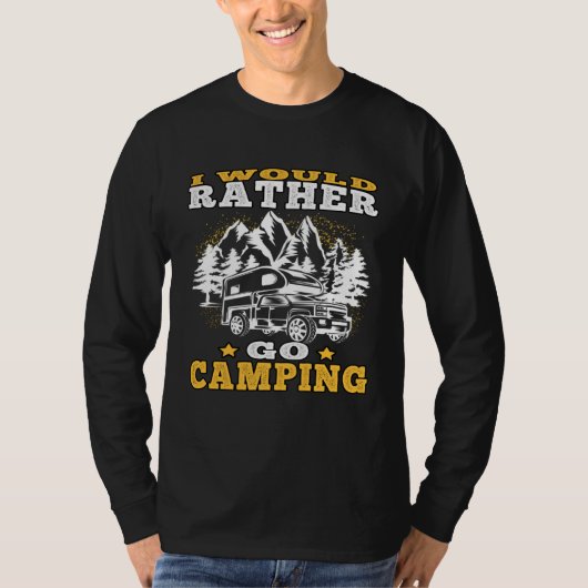 Camp Vacation rather go camping Driving Caravan Ho T-shirt (Voorkant)