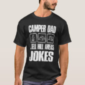 Camper Dad I tell Hill Areas Jokes Funny Camping F T-shirt (Voorkant)