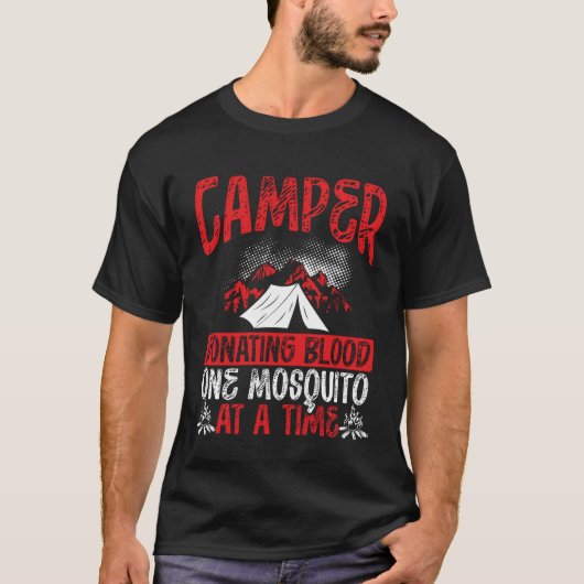 Camper Donating Blood One Mosquito At A Time Campi T-shirt (Voorkant)
