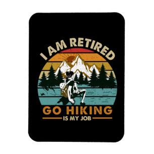 Camper Gift Go Hiking Is My Job Birthday Magneet