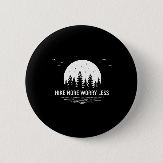 Camper Gift Hike More Worry Less Birthday Ronde Button 5,7 Cm (Voorkant)
