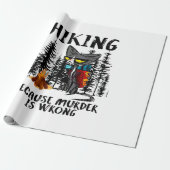Camper Gift | Hiking Because Murder Is Wrong Xmas Cadeaupapier (Uitgerold)