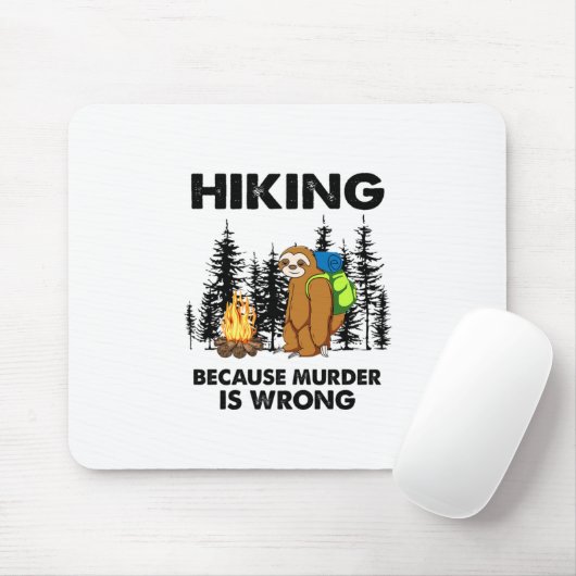 Camper Gift Hiking Because Murder Is Wrong Xmas Muismat (Met muis)