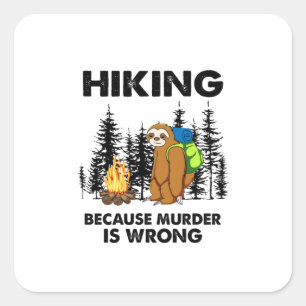 Camper Gift Hiking Because Murder Is Wrong Xmas Vierkante Sticker