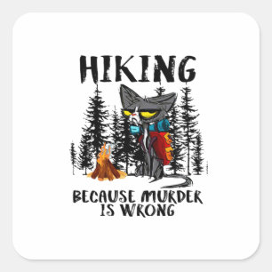 Camper Gift Hiking Because Murder Is Wrong Xmas Vierkante Sticker
