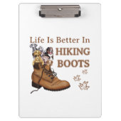 Camper Gift | Life Is Better In Hiking Boots Dog Klembord (Voorkant)