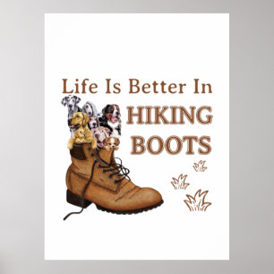 Camper Gift Life is Better In Hiking Boots Dog Poster