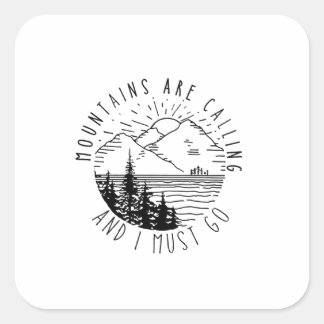 Camper Gift Mountains Are Calling And I Must Go Vierkante Sticker