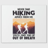 Camper Gift | Never Take Hiking Advice From Me Cadeaupapier (Vlak)