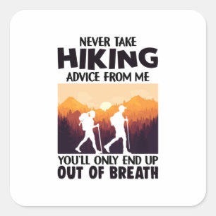 Camper Gift Nooit wandeladvies van mij nemen Vierkante Sticker