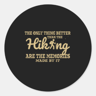 Camper Gift Only Thing Better Than Hiking Ronde Sticker