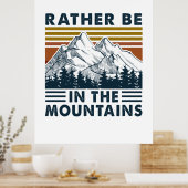 Camper Gift Rather Be In The Mountains Birthday Poster (Keuken)