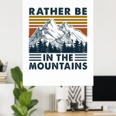 Camper Gift Rather Be In The Mountains Birthday Poster (Thuiskantoor)